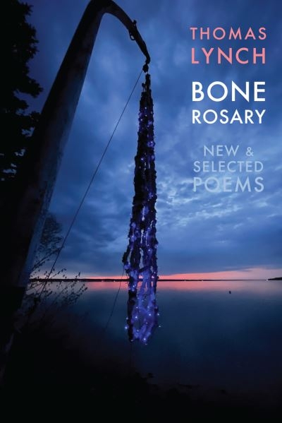 Bone Rosary New & Selected Poems P/B