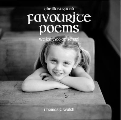 Illustrated Favourite Poems We Learned At School N/E P/B