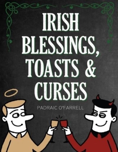 Irish Blessings Toasts And Curses H/B