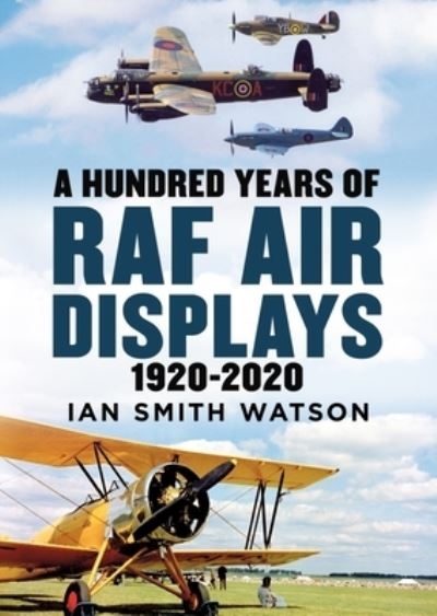 A Hundred Years of the RAF Air Display
