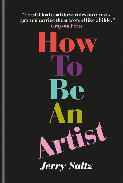 How To Be An Artist The New York Times Bestseller H/B