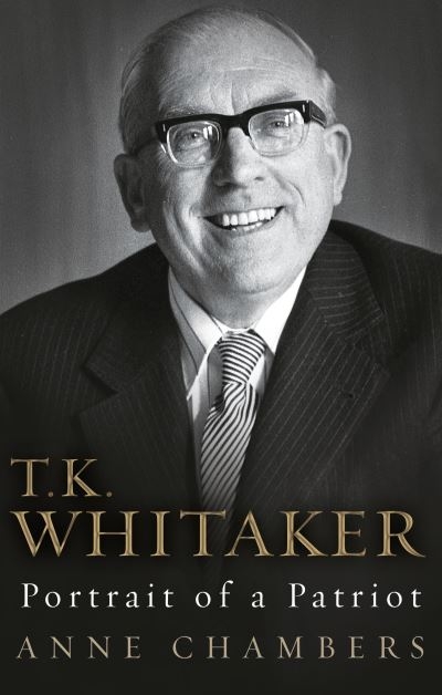 T.K. Whitaker Portrait of a Patriot  P/B