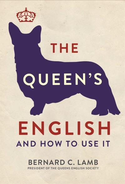 The Queen's English and How To Use it