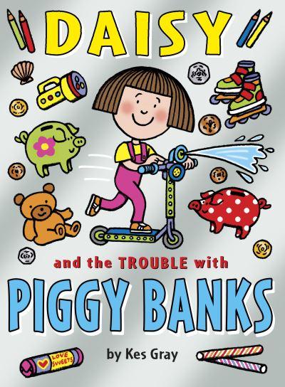 Daisy & the Trouble With Piggy Banks P/B
