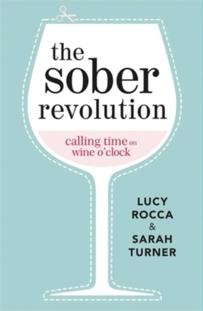 Sober Revolution Calling Time On Wine Oclock P/B