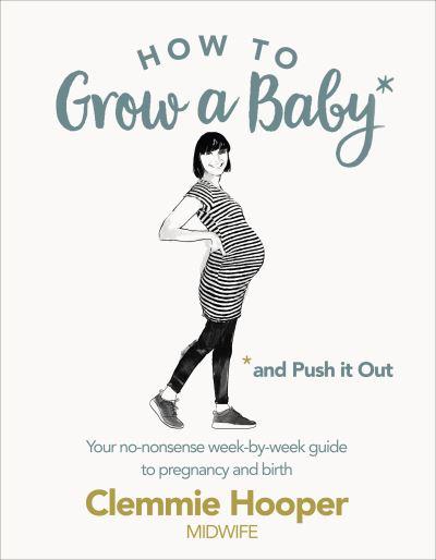 How To Grow a Baby and Push It Out TPB