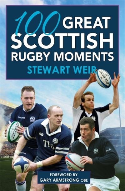 100 Great Scottish Rugby Moments