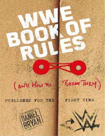 The Official WWE Book of Rules (and How To Break Them)