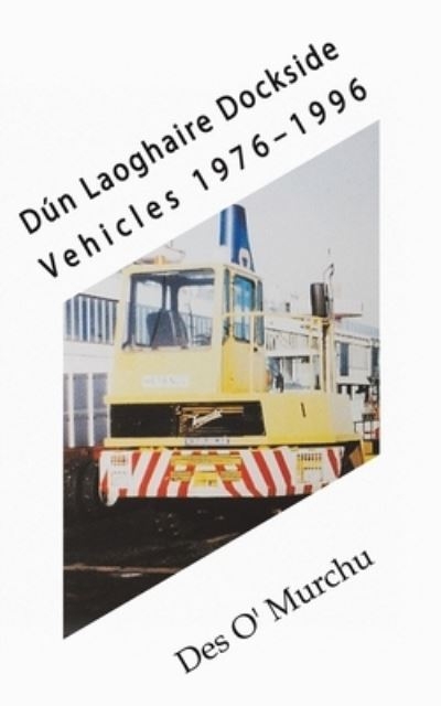 Dún Laoghaire Dockside Vehicles 1976-1996