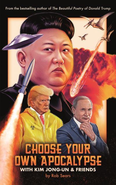 Choose Your Own Apocalypse With Kim Jong Un & Friends H/B