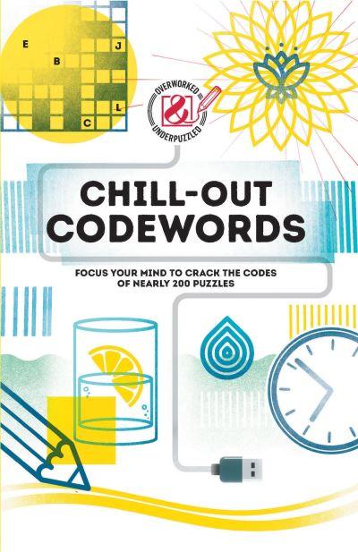 Overworked & Underpuzzled Chill-Out Codewords P/B