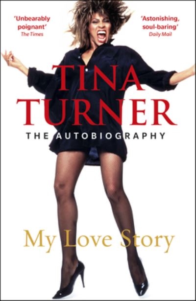 Tina Turner My Love Story (Official Autobiography) P/B