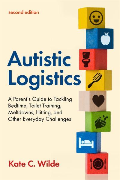 Autistic Logistics Second Edition P/B