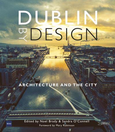 Dublin By Design Architecture and The City H/B