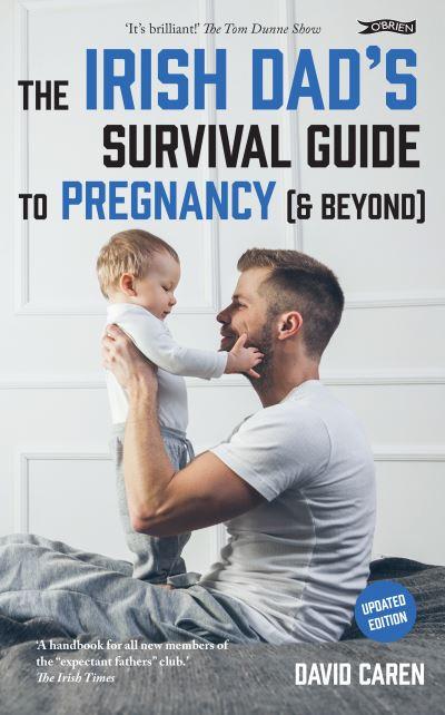 The Irish Dad's Survival Guide To Pregnancy (& Beyond)