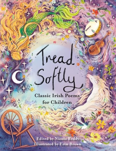 Tread Softly - Classic Irish Poems For Children H/B