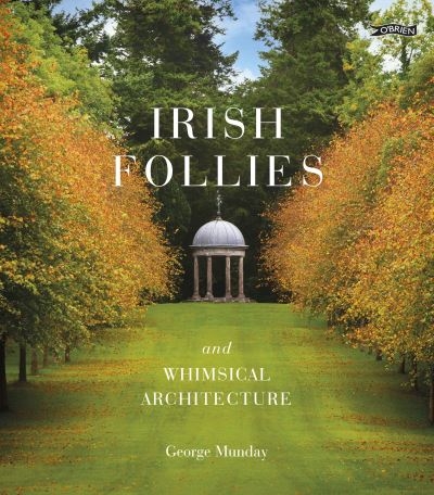 Irish Follies And Whimsical Architecture H/B