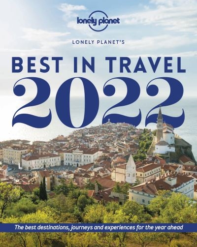 Lonely Planets Best In Travel 2022 H/B