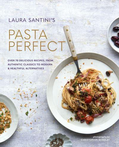 Laura Santini's Pasta Perfect