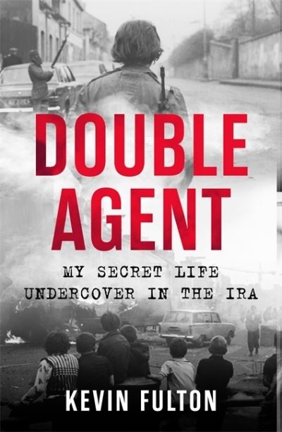 Double Agent My Secret Undercover Life In The IRA P/B