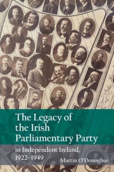 The Legacy of the Irish Parliamentary Party in Independent I