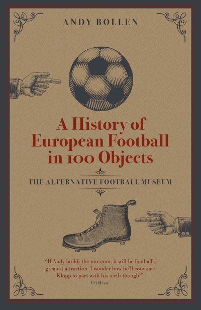 History Of European Football In 100 Objects H/B