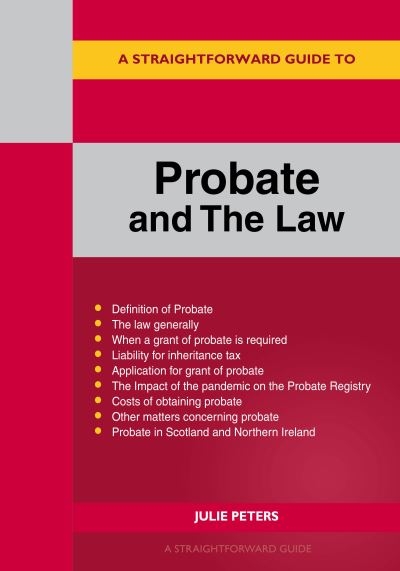 A Straightforward Guide To Probate and the Law