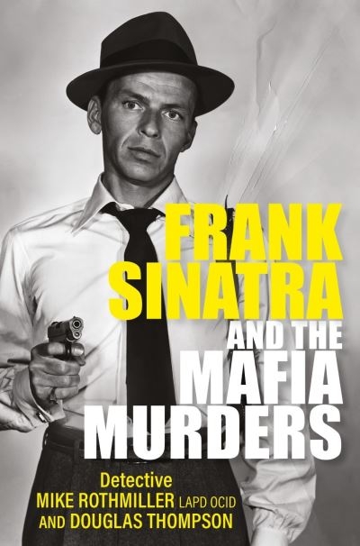 Frank Sinatra And The Mafia Murders P/B