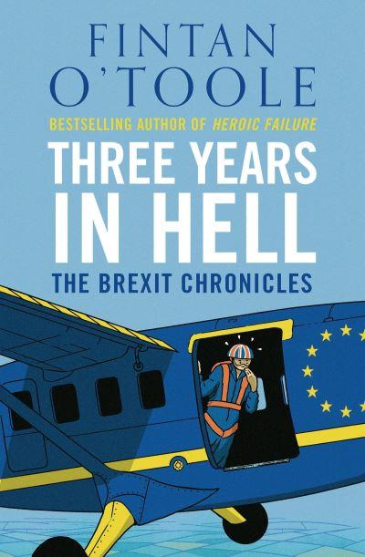 Three Years in Hell The Brexit Chronicles TPB