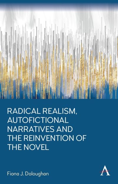 Radical Realism, Autofictional Narratives and the Reinventio