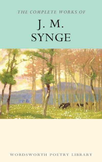 Complete Works Of J M Synge (Fs) Wordswort