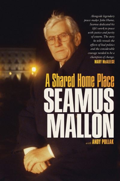 Seamus Mallon A Shared Home Place P/B