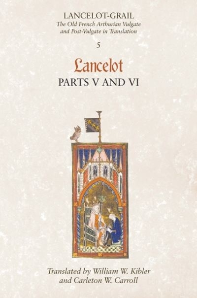 Lancelot-Grail Volume 5 Lancelot Part 5 and 6