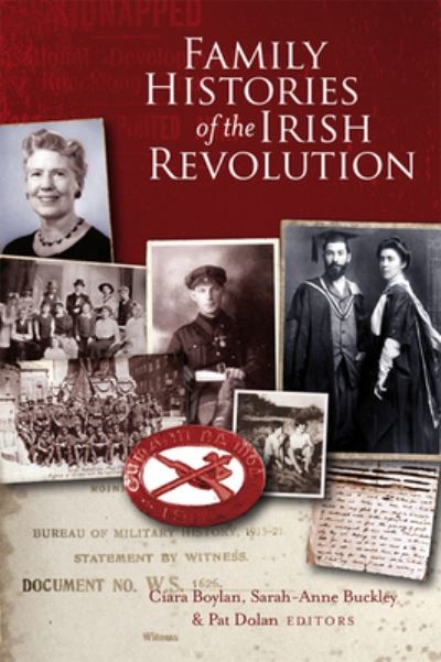 Family Histories O F The Irish Revolution P/B