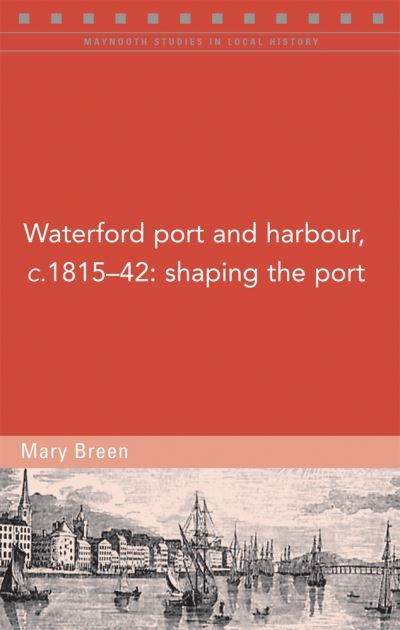 Waterford Port and Harbour, C.1815-42