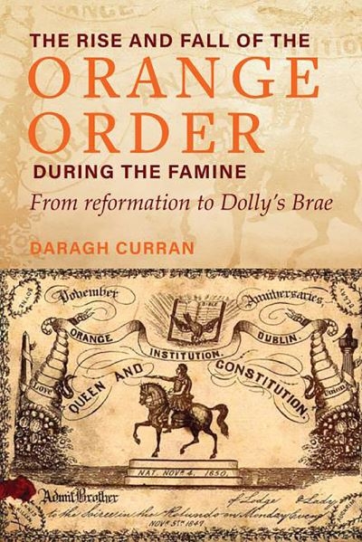 The Rise and Fall of the Orange Order During the Famine Year