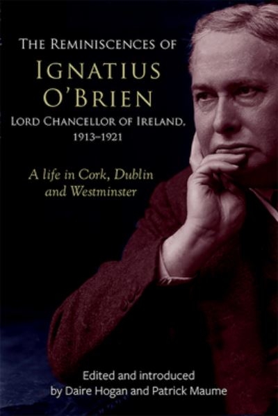 Reminiscences Of Ignatius OBrien Lord Chancellor Of Ireland
