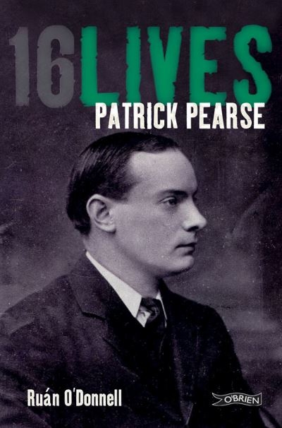 Patrick Pearse 16 Lives  P/B