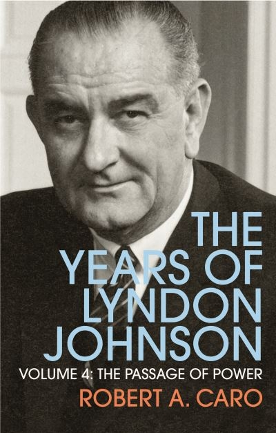 The Years of Lyndon Johnson. The Passage of Power