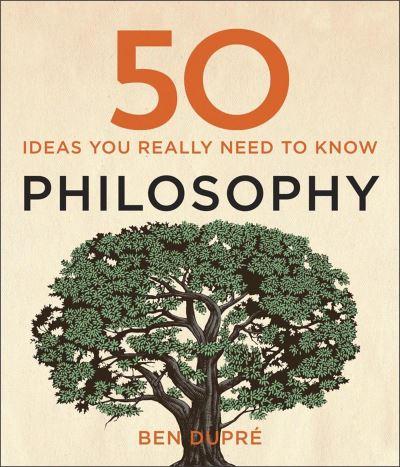 50 Philosophy Ideas You Really Need To Know H/B