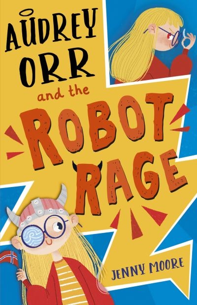 Audrey Orr and the Robot Rage