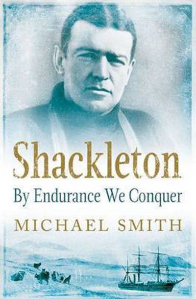 Shackleton By Endurance We Conquer  P/B
