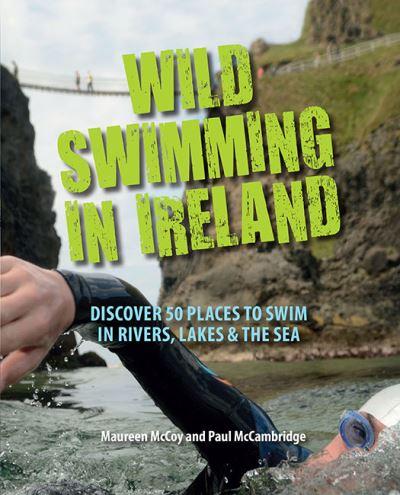 Wild Swimming in Ireland  P/B