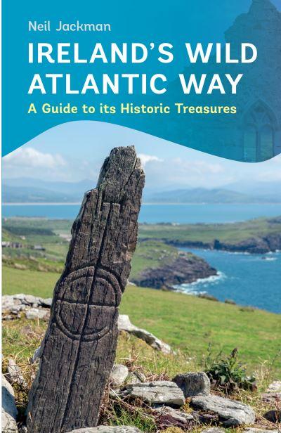 Irelands Wild Atlantic Way A Guide To Its Treasures P/B