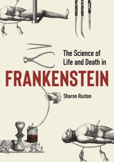 The Science of Life and Death in Frankenstein