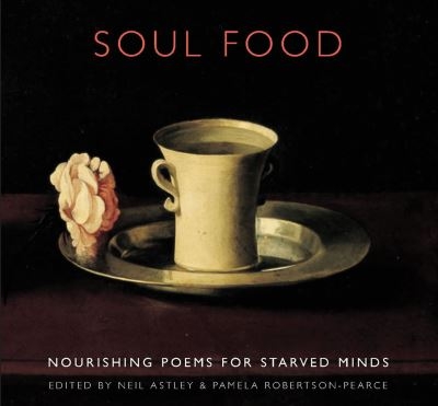 Soul Food Nourishing Poems Starved Minds