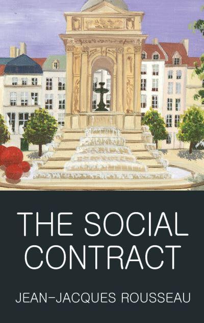 The Social Contract, or, Principles of Political Right