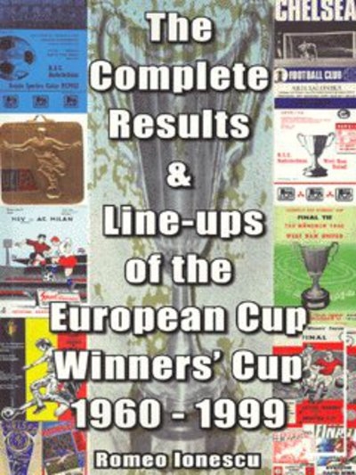 The Complete Results & Line-Ups of the European Cup-Winners'