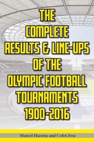 The Complete Results & Line-Ups of the Olympic Football Tour