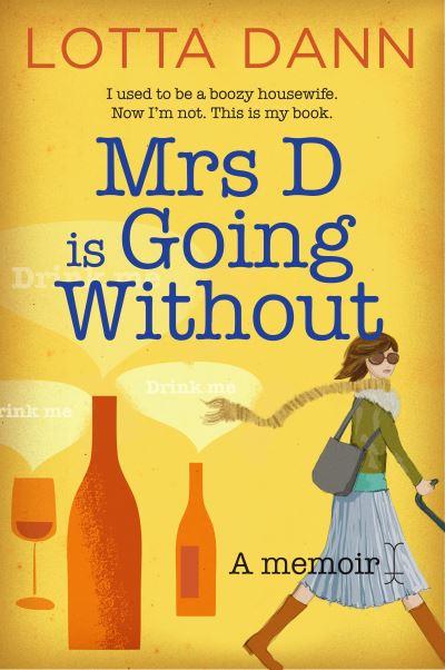 Mrs D Is Going Without